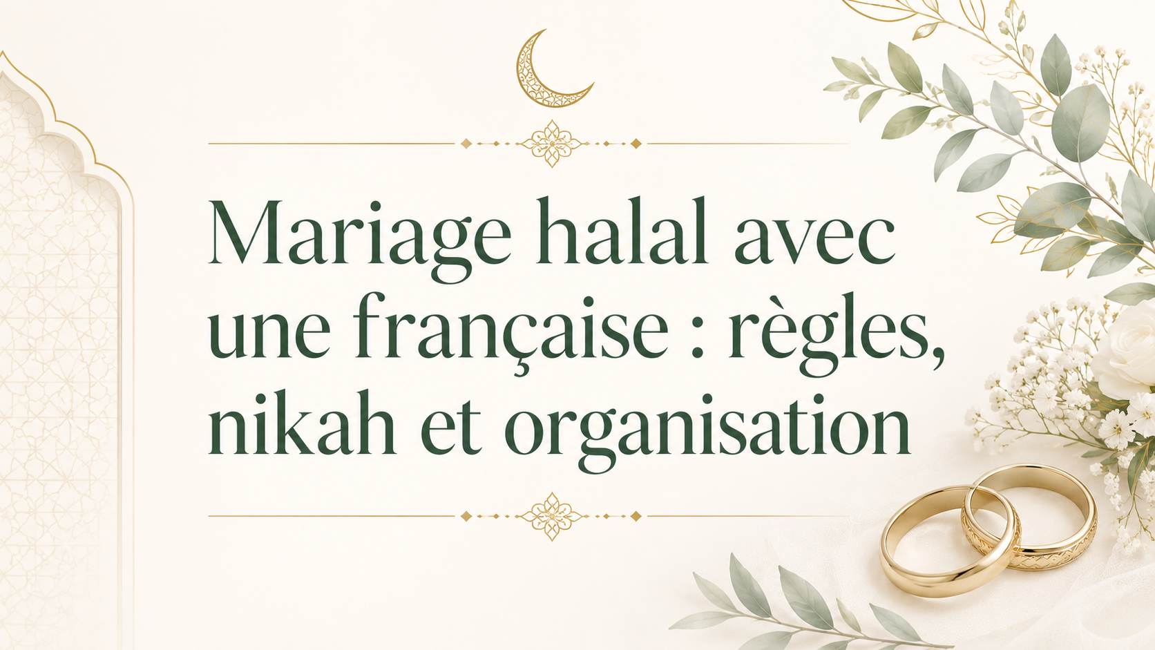 Mariage halal avec une française : règles, nikah et organisation